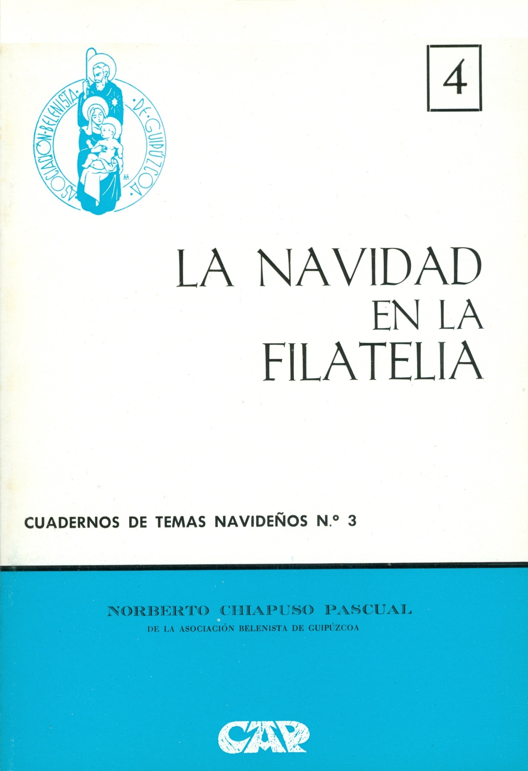 Portada del Cuaderno de Temas Navideños nº 3, "La Navidad en la filatelia" escrito por Norberto Chiapuso Pascual y editado por la Asociación Belenista de Guipúzcoa (1974)