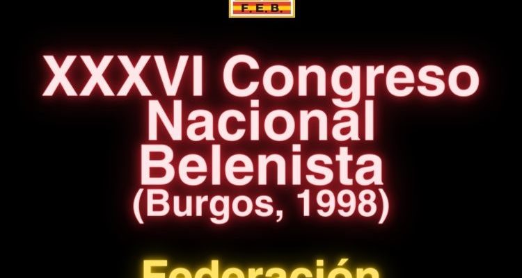 Imagen Destacada - XXXVI Congreso Nacional Belenista. Burgos, 1998 (Asociación Belenista de Burgos)