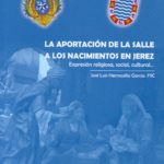 Portada del libro "La aportación de La Salle a los nacimientos en Jerez" de José Luis Hermosilla García FSC, editado por la Federación Lasaliana Andaluza