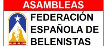 Convocatoria de Asamblea de la Federación Española de Belenistas