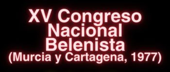 Imagen Destacada - XV Congreso Nacional Belenista. Murcia y Cartagena, 1977 (Asociación de Belenistas de Murcia y Asociación Belenista de Cartagena-La Unión)
