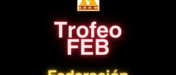 Imagen Destacada - Trofeo FEB