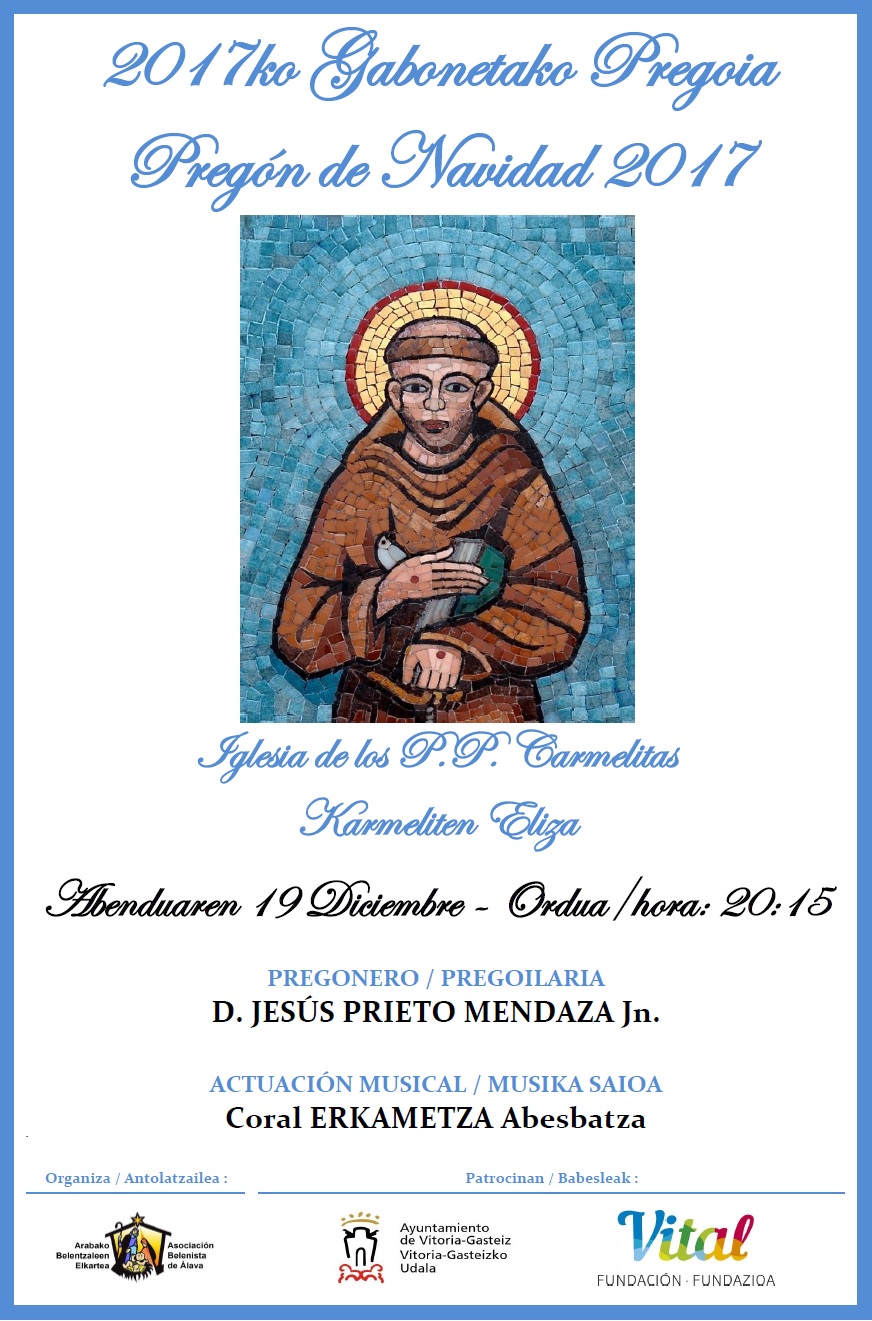 Cartel del XXX Pregón de Navidad, organizado por la Asociación Belenista de Álava y pronunciado por D. Jesús Prieto Mendaza el 19 de diciembre de 2017 en la Iglesia de los PP. Carmelitas Descalzos de Vitoria-Gasteiz