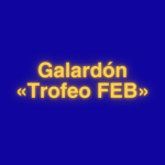 Imagen Destacada - «Galardón Trofeo FEB»