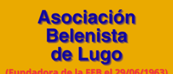 Imagen Destacada - Asociación Belenista de Lugo, fundadora de la FEB el 29/06/1963