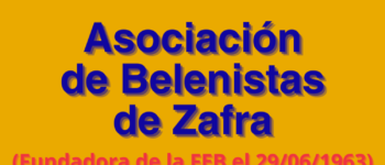 Imagen Destacada - Asociación de Belenistas de Zafra, fundadora de la FEB el 29/06/1963
